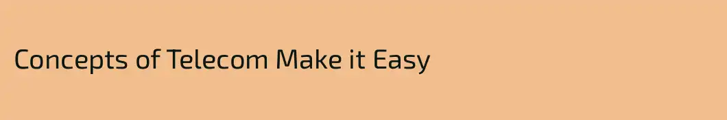 Concepts of Telecom Make it Easy